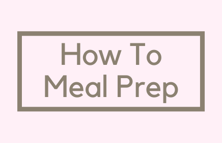 How to: Meal Prep