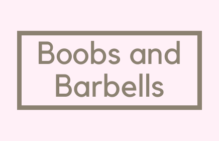 Boobs and Barbells