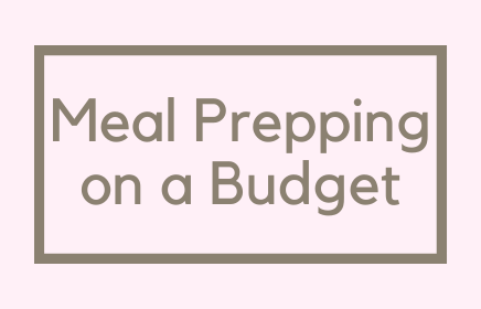 Meal Prepping on a Budget
