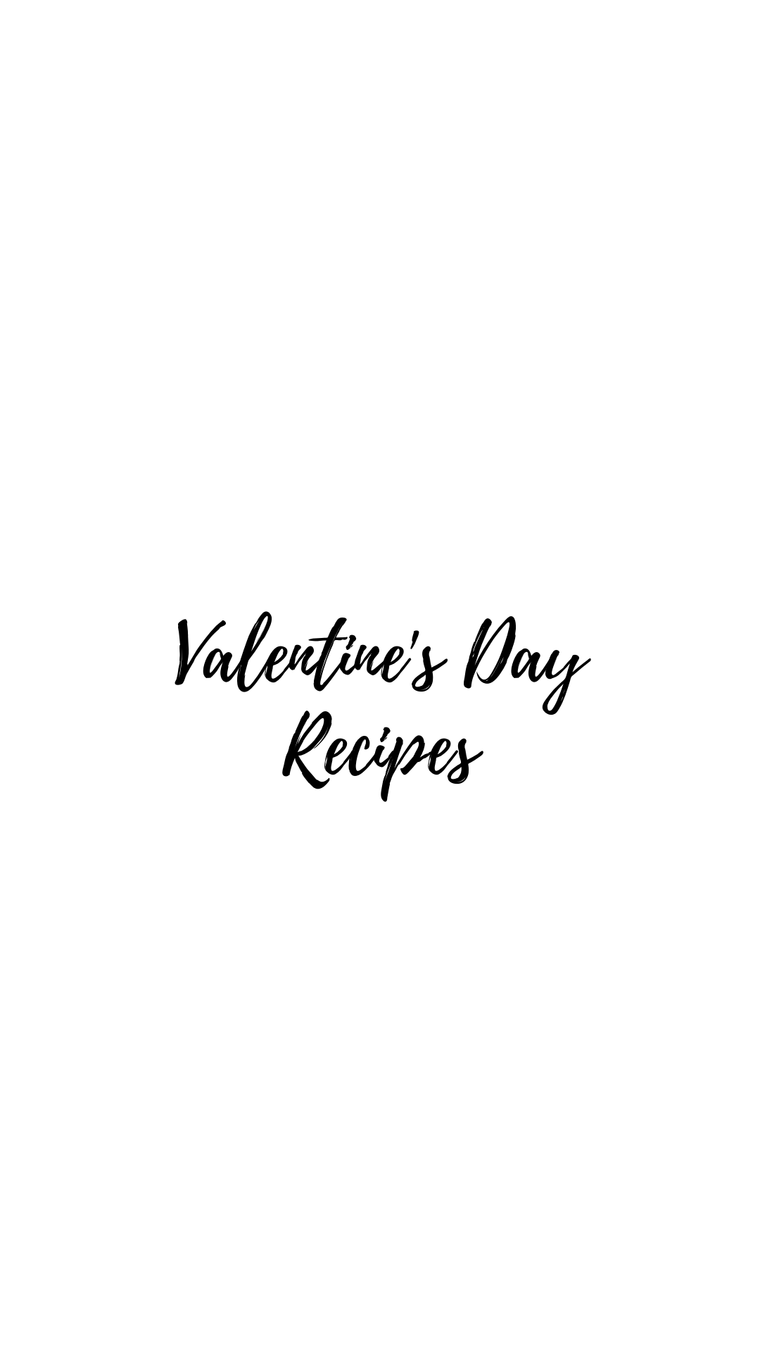 Valentine’s Day Recipes