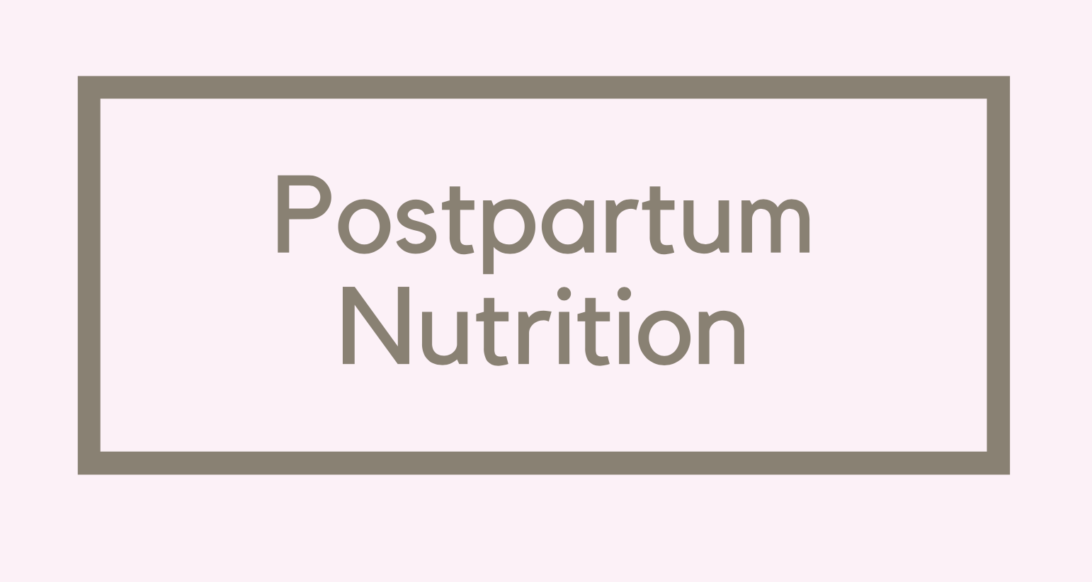 Postpartum Nutrition